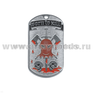Жетон (нерж. ст., эмал.) Born to kill